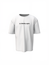 Monday Again Oversized T-Shirts